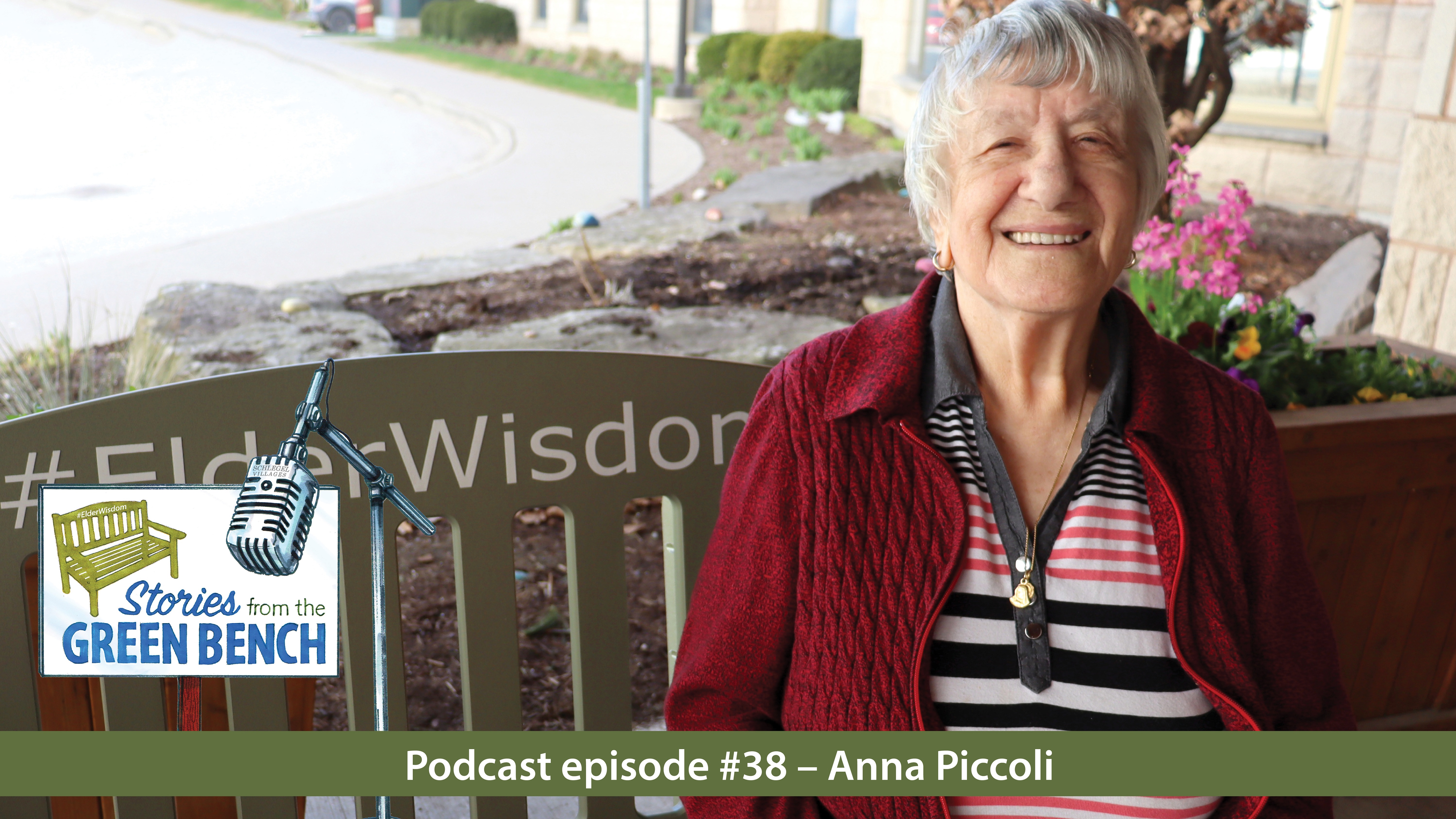 Anna Piccoli shares her story from the Green Bench on the #ElderWisdom podcast